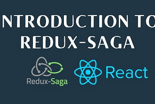 Introduction to Redux - Saga