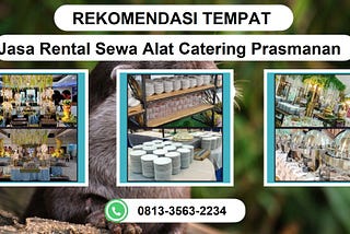 TERBAIK 0813–3563–2234 WA, Tempat Sewa Alat Catering Terdekat Surabaya