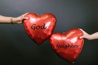 Two Great Commandments: Does loving my neighbor diminish my love of God?