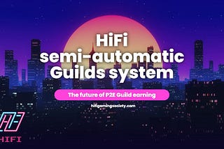 How to use the HiFi Gaming Society Guild system?