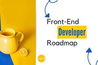 Navigating the Front-End Developer Roadmap