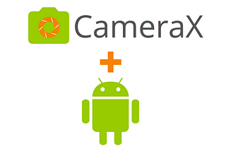 How To Use And Configure CameraX In Android Applications