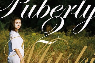 What Happened to The First Puberty? Puberty 2 (2016) — Mitski