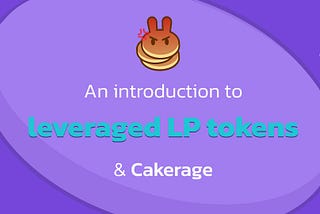 An Introduction to Leveraged LP & Cakerage