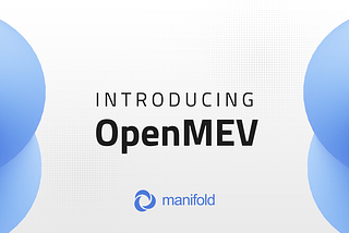 Introducing OpenMEV