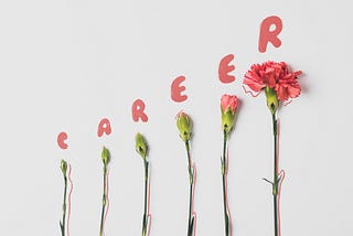 flowers with “career” spelled on top