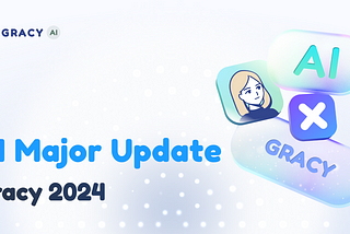 [Announcement] Gracy AI Major Update