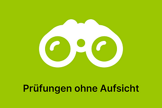 Prüfungen ohne Aufsicht