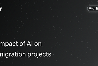 Impact of AI on Migration Projects