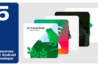 5 Best Resources for Every Android Developer