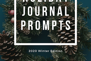 Holiday Journal Prompts for Grief and Loss Support