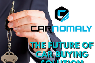 Carnomaly — The Future of the Car Buying Solution