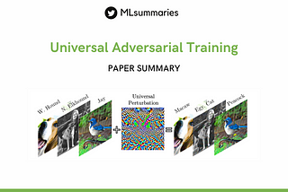 Universal Adversarial Training — Paper Summary