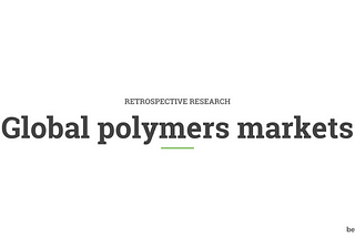 Global and local petrochemical markets — Article 1