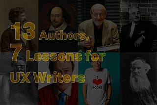 7 Lessons from famous authors for UX content designers