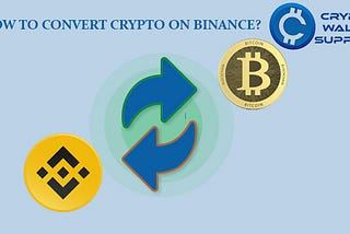 Learn How To Convert Crypto On Binance.