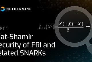Fiat-Shamir security of FRI and related SNARKs — Part 1