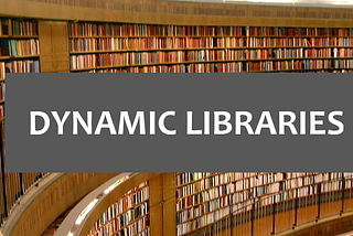 Dynamic libraries