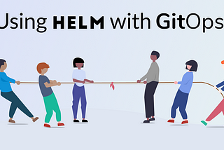 Using Helm with GitOps