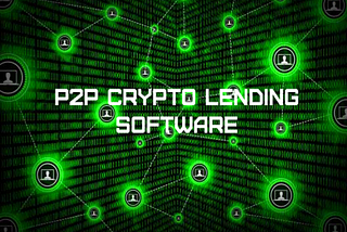 #P2P, 
 #Blockchain,
 #Security_Token,
 #Cryptocurrency,
 #Crypto_Platform,
 #P2P_Lending_Software,
 #Peer_To_Peer_Lending,