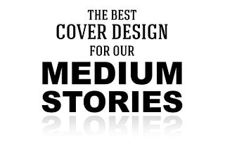The Best Cover Image Template for Medium Stories