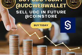 UDC The Future money
Buy UDC Today@UDCWEBWALLET and
Sell in Future@COINSTORE
Now UDC in METAMASK