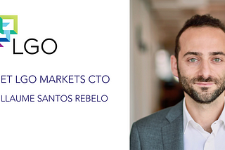 Meet LGO Markets CTO: Guillaume Santos Rebelo