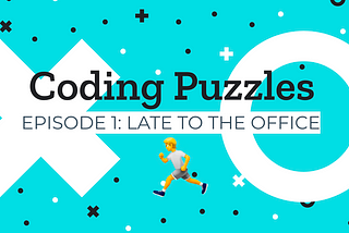 Coding Puzzles[EP1]: Late to the Office