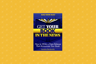 Book Review — Get Your Book in the News: How to Write a Press Release That Announces Your Book