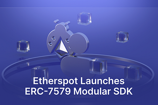 Etherspot Launches ERC-7579 Modular SDK