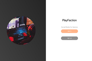 PlayFaction(Social Media for Gamers)
