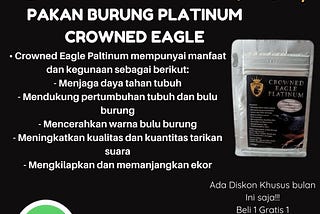 Pakan Burung Platinum Crowned Eagle