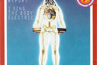 Crítica: Weather Report — I Sing The Body Electric (1972)