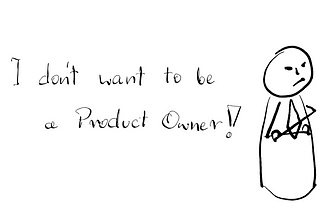 Why do organizations resist establishing good Product Owners?