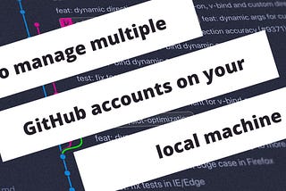 How to manage multiple GitHub accounts