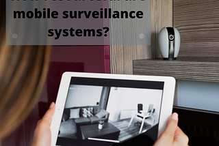 Check surveillance equipment from mobile app