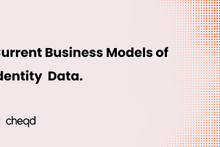 Current Business Models of Identity or Data