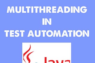 Implement Multithreading in Test Automation (Selenium)