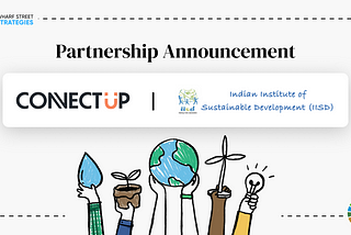 ConnectUP Announces Partnership with Indian Institute of Sustainable Development (IISD)