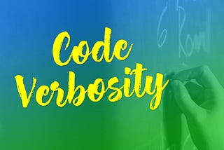 Code Verbosity