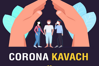 A Look at Corona Kavach app