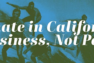 Climate in California: It’s Business, Not Politics