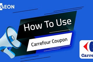 Shop Smart with Carrefour Discounted Offers Coupon and Get More for Less