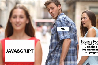 Why JavaScript they said?