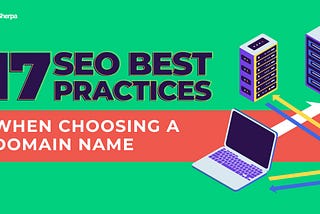 How To Choose A Domain Name (17 Best SEO Practices)