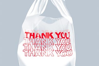 Plastic bag that says, “thank you.”
