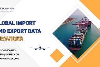 How businesses utilize import export data for market analysis