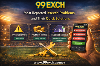 Most Reported 99exch Problems and Their Quick Solutions