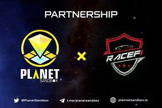 [Partnership Announcement]- PLANET SANDBOX x RACEFI