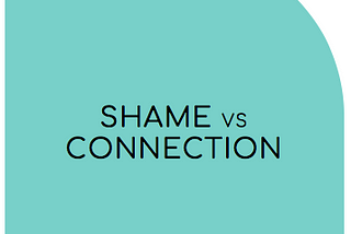 Getting Discomfortable with Shame: Part IV